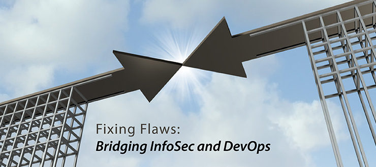 Fixing Flaws: Bridging InfoSec and DevOps