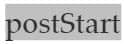 postStart