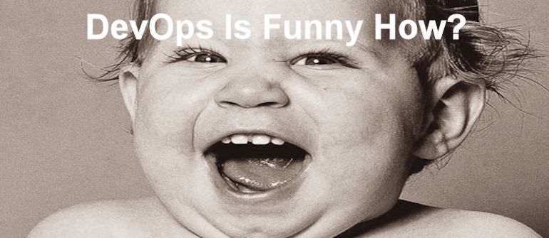 How to laugh at DevOps