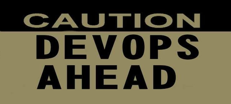 DevOps: Caution Ahead
