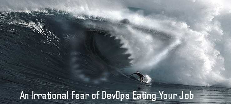Defeating the irrational DevOps jobs displacement fear