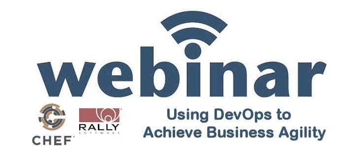 Achieving business agility: a webinar with Chef and Rally Software