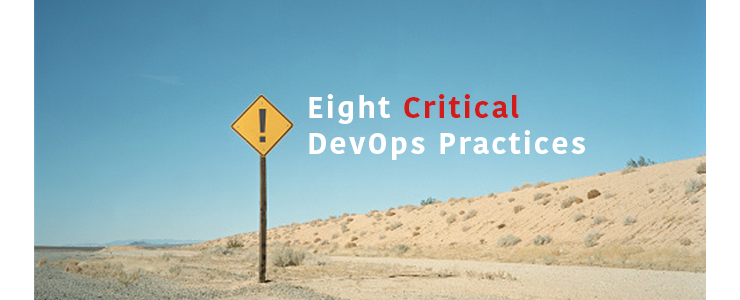 Eight critical DevOps practices:  innovate, deliver, repeat