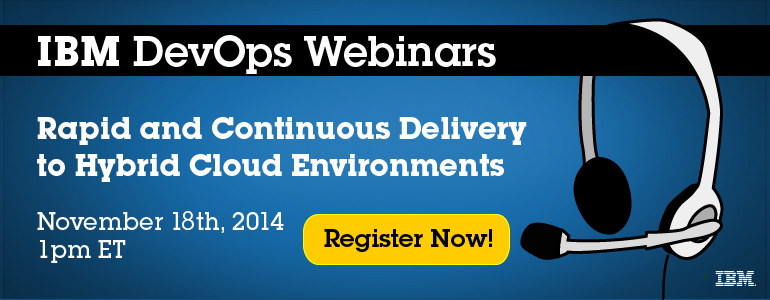 IBM Webcast Nov 18 : Rapid and Continuous Delivery to Hybrid Clouds