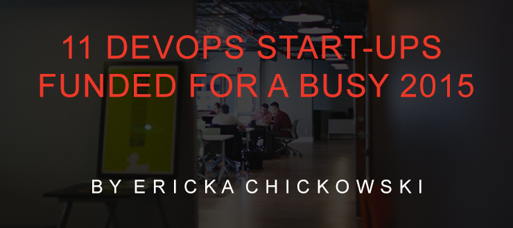 11 DevOps start-ups funded for a busy 2015