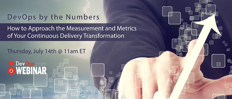 DevOps by the Numbers - How to Approach the Measurement and Metrics of Your Continuous Delivery Transformation