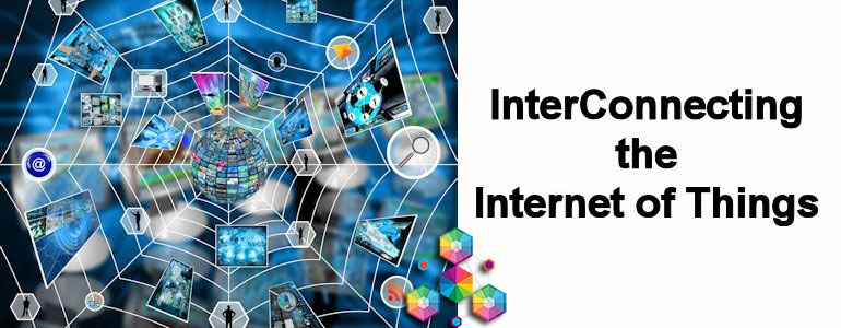 InterConnecting the Internet of Things