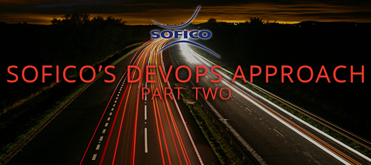 Sofico Adds DevOps Approaches, Updates CD, Part Two
