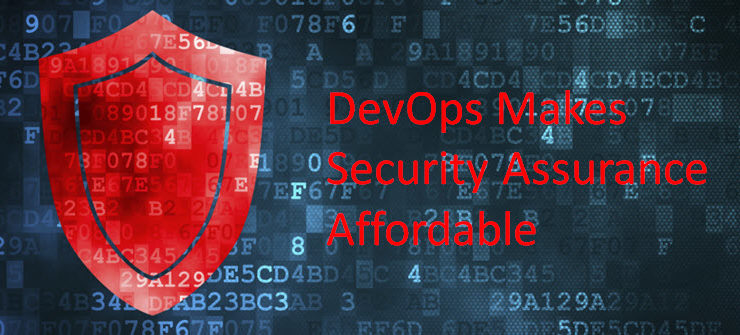 DevOps Makes Security Assurance Affordable