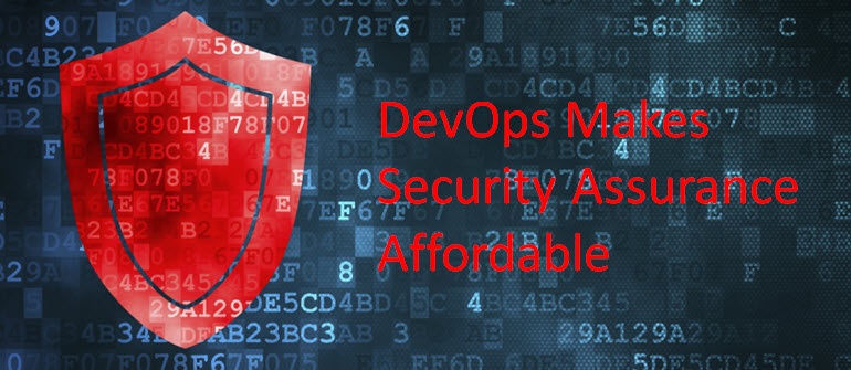 DevOps Makes Security Assurance Affordable
