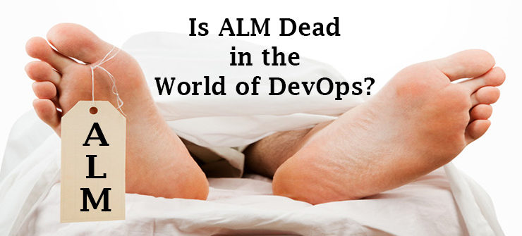 Is ALM Dead in the World of DevOps?