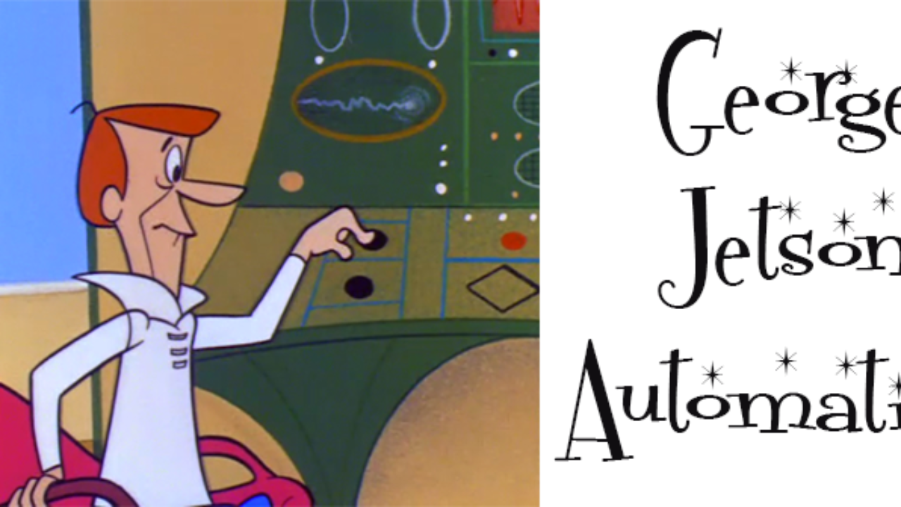George Jetson Automation: Chasing the Dream - DevOps.com