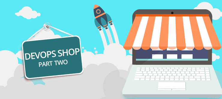 Netuitive’s Transformation to SaaS Delivery, Powered by Its New DevOps Shop, Part Two