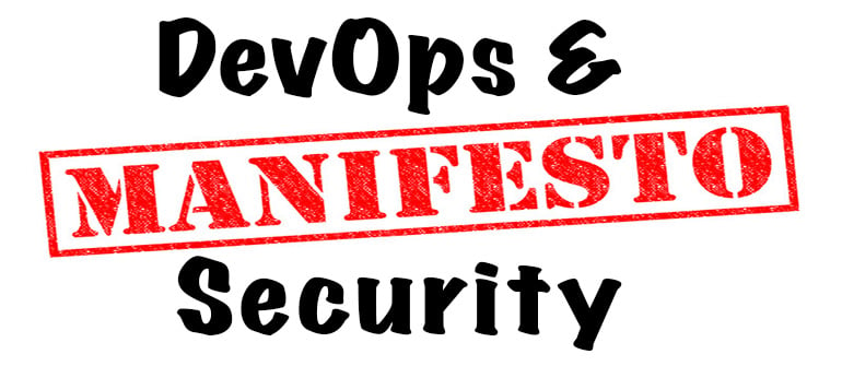 The DevOps and Security Manifesto