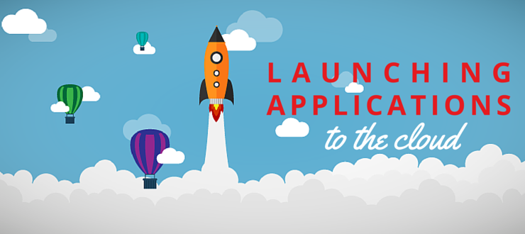 Launching Applications to the Cloud – It’s all about Scalability and Speed