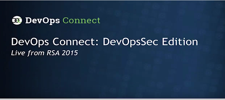 DevOps Connect: SecDevOps @RSA the videos