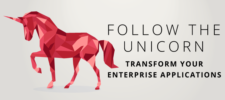 Follow the Unicorn: Transform your Enterprise Applications