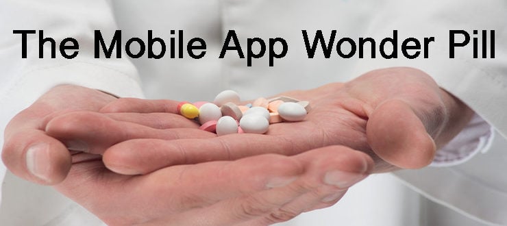The Wonder Pill for Mobile Application Success