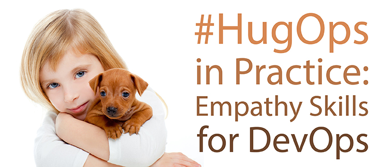 #HugOps in Practice: Empathy Skills for DevOps