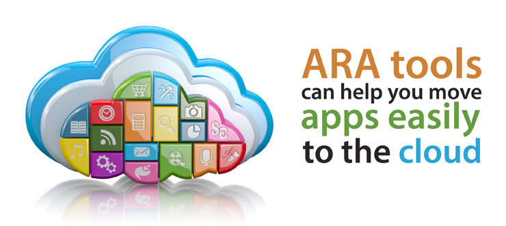 ARA tools can help you move apps easily to the cloud