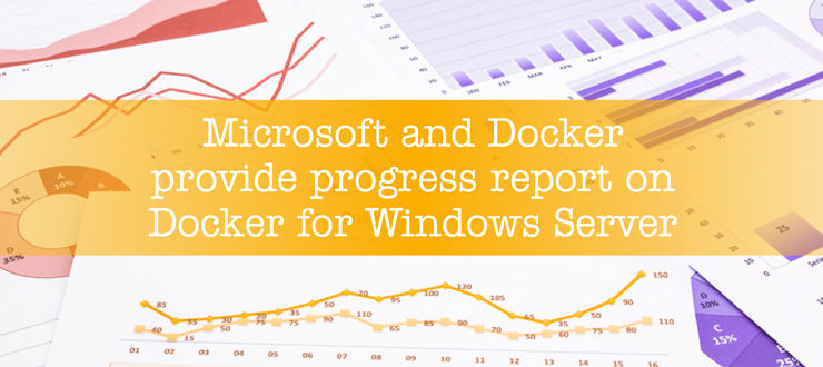 Microsoft and Docker provide progress report on Docker for Windows Server