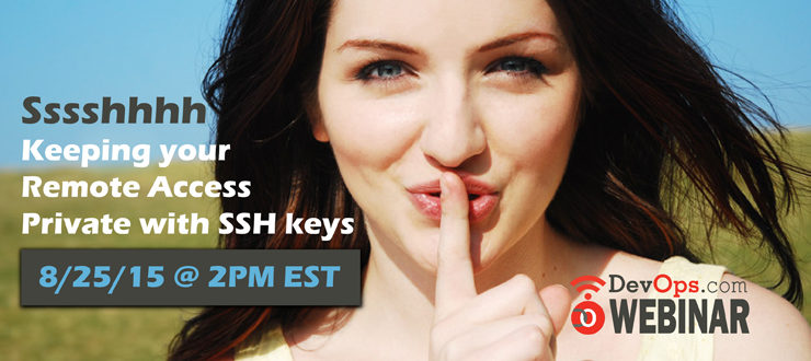 Webinar: Keeping your Remote Access Private with SSH keys