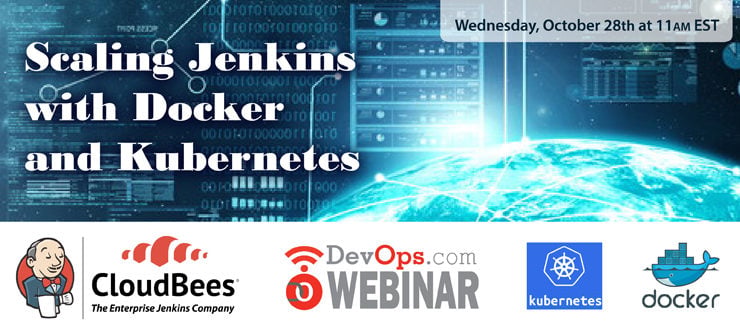 Webinar: Scaling Jenkins with Docker and Kubernetes