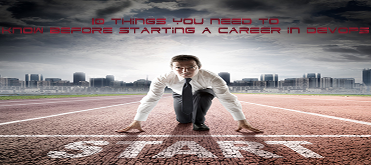 Ten things you need to know before starting a career in DevOps