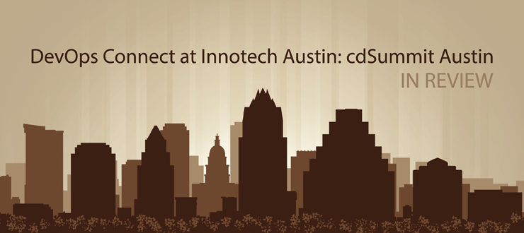 DevOps Connect: cdSummit at Austin Innotech
