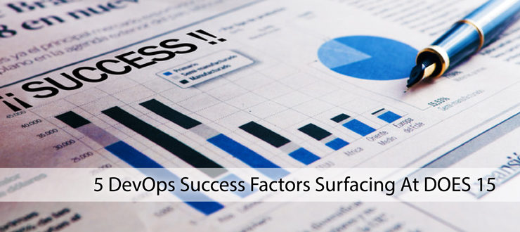 5 DevOps Success Factors Surfacing At DOES 15