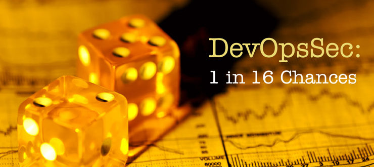 DevOpsSec: 1 in 16 Chances