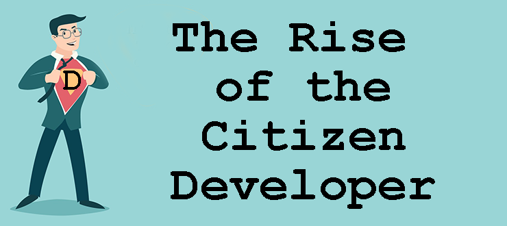 Successful technology leaders will embrace the citizen developer