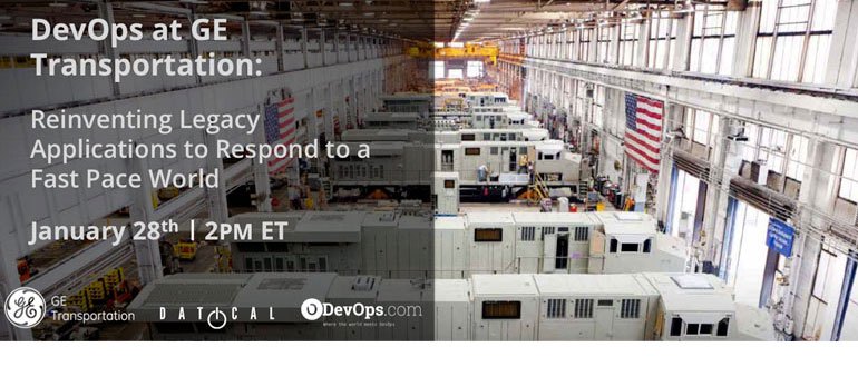 Webinar: DevOps at GE Transportation - The re-emergence of IT and Software Development