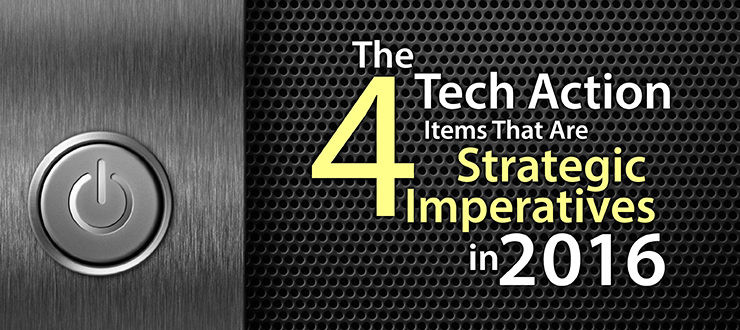 4 Tech Imperatives in 2016 to Prepare for Tomorrow
