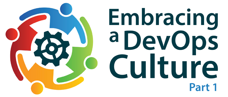 Embracing a DevOps Culture, Part 1