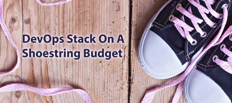 DevOps Stack on a Shoestring Budget