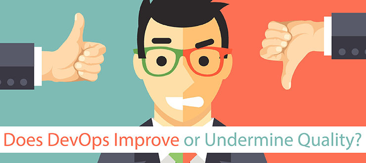 Does DevOps Improve or Undermine Quality?