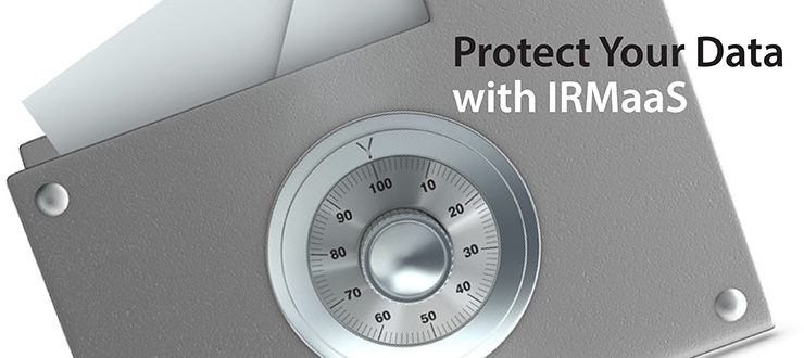 Protect Your Data with IRMaaS