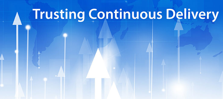 Trusting Continuous Delivery