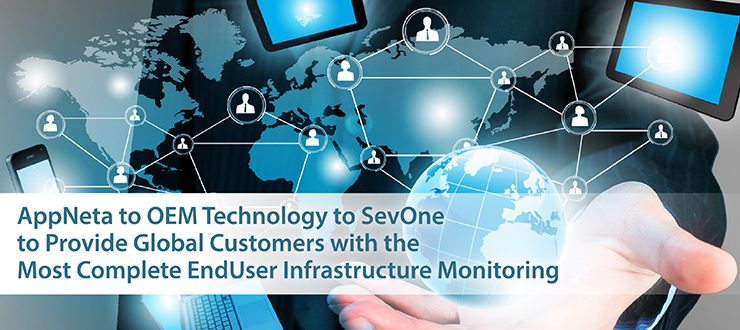 AppNeta to OEM Technology to SevOne to Provide Global Customers with the Most Complete End­User Infrastructure Monitoring