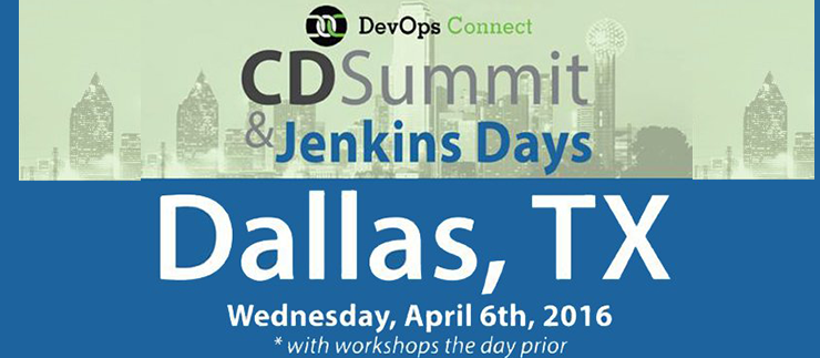 DevOps Connect: CD Summit Jenkins Days, Dallas Today & Tomorrow
