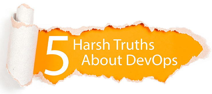 Five Harsh Truths About DevOps