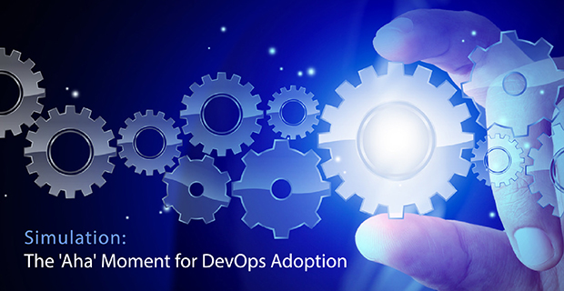 Simulation: The 'Aha' Moment for DevOps Adoption