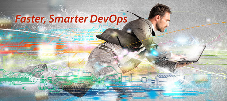 Faster, Smarter DevOps