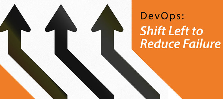 DevOps: Shift Left to Reduce Failure