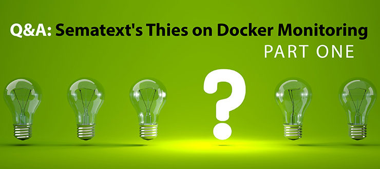 Q&A: Sematext's Thies on Docker Monitoring, Part 1