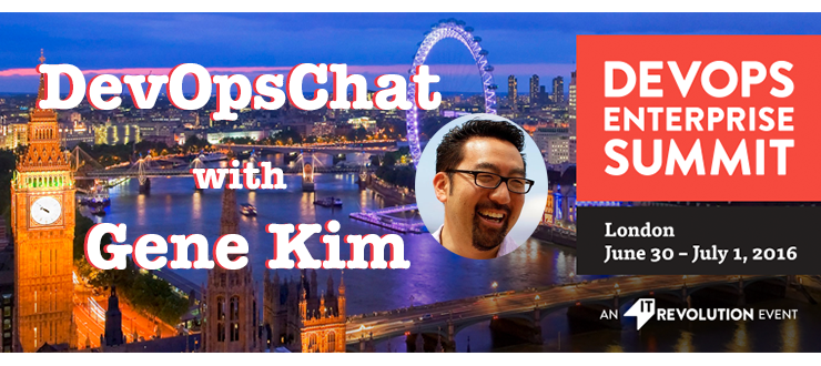 DevOps Chat: Gene Kim, DevOps Enterprise Summit London 2016