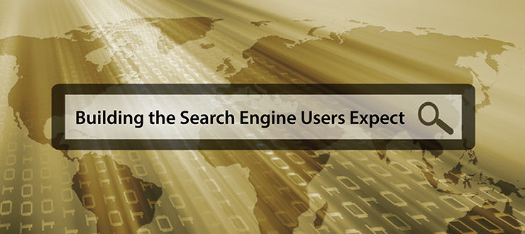 Building the Search Engine Users Expect