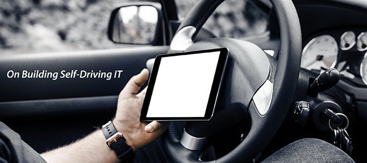 On Building Self-Driving IT