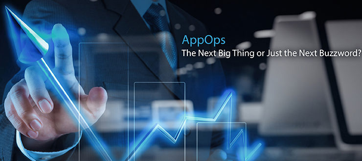 AppOps: The Next Big Thing or Just the Next Buzzword?